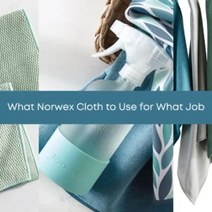 What Norwex Cloth for What Job