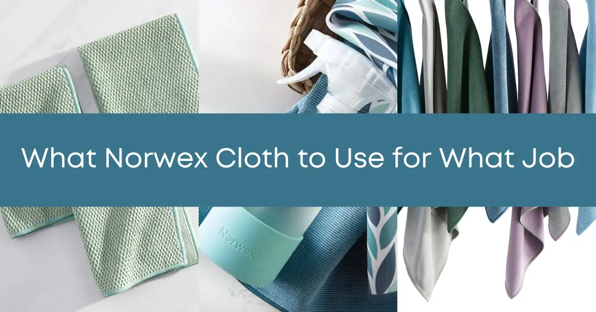 What Norwex Cloth for What Job